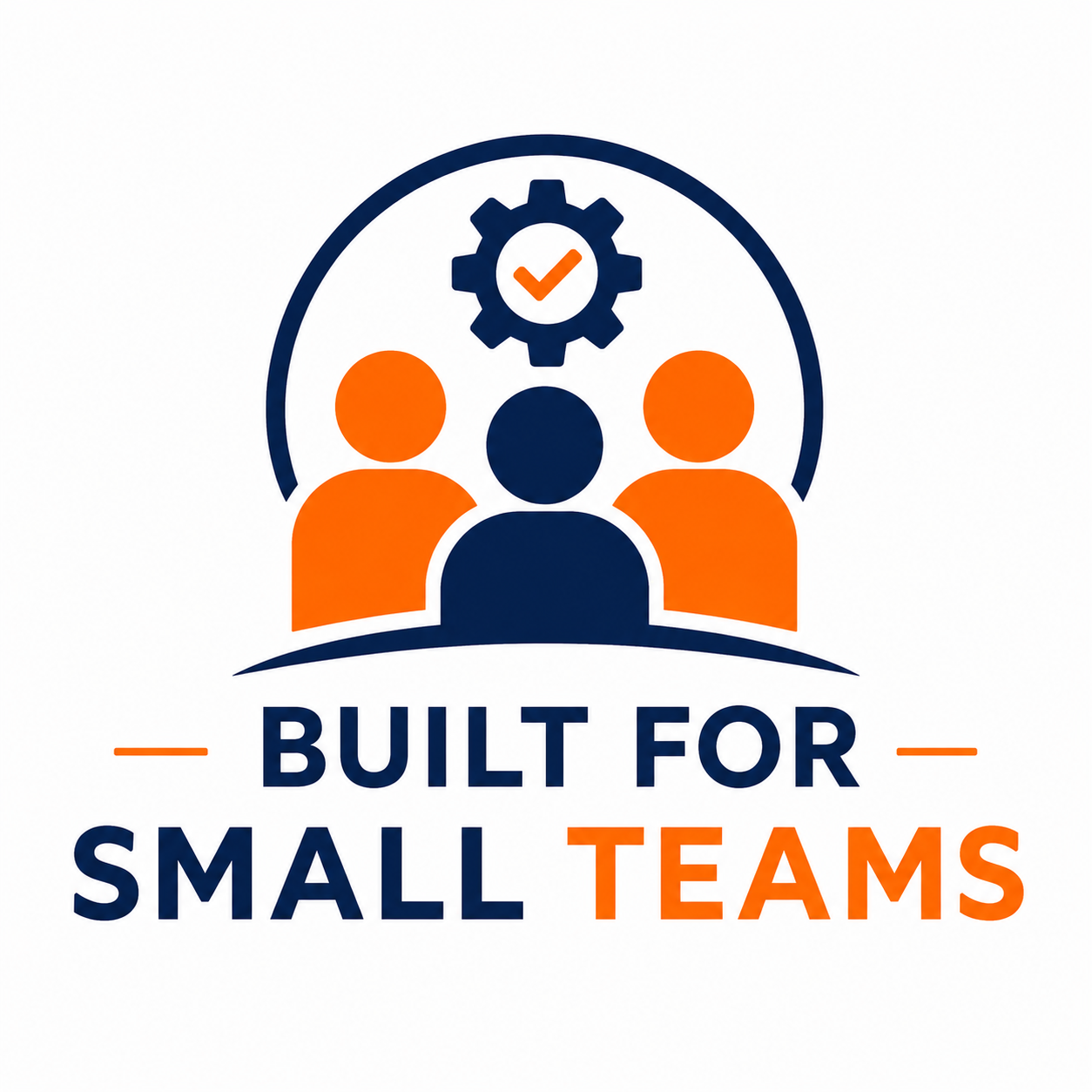 Built for Small Teams badge with group and gear icons, symbolizing our ability to deliver professional marketing results for lean companies.